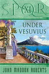 Book cover of SPQR XI: Under Vesuvius by John Maddox Roberts