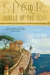Book cover of SPQR XII: Oracle of the Dead by John Maddox Roberts