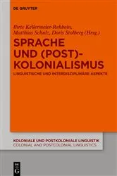 Book cover of Sprache und (Post)Kolonialismus by Birte Kellermeier-Rehbein