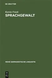 Book cover of Sprachgewalt: Die sprachliche Reproduktion der Geschlechterhierarchie by Karsta Frank
