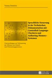 Book cover of Sprachliche Steuerung in der Technischen Dokumentation mit Controlled-Language-Checkern und Authoring-Memory-Systemen by Johann Haller
