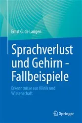 Book cover of Sprachverlust und Gehirn - Fallbeispiele by Ernst G. de Langen