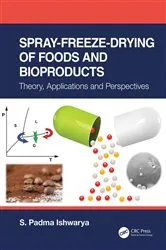 Book cover of Spray-Freeze-Drying of Foods and Bioproducts by S. Padma Ishwarya