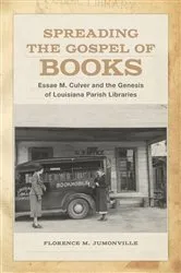 Book cover of Spreading the Gospel of Books by Florence M. Jumonville