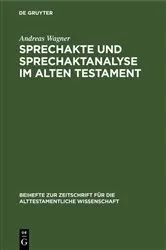 Book cover of Sprechakte und Sprechaktanalyse im Alten Testament by Andreas Wagner