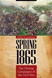 Book cover of Spring 1865 by Perry D. Jamieson