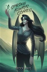 Book cover of Spring Always Comes by Mays, Brock, Aaron