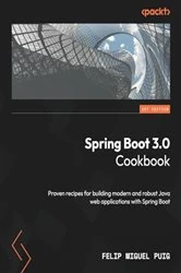 Book cover of Spring Boot 3.0 Cookbook by Felip Miguel Puig