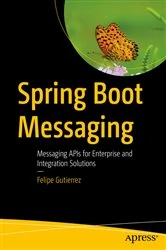 Book cover of Spring Boot Messaging by Felipe Gutierrez