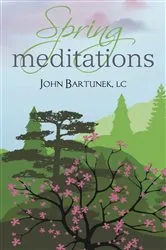Book cover of Spring Meditations by Father John Bartunek