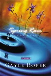 Book cover of Spring Rain by Gayle Roper