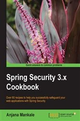 Book cover of Spring Security 3.x Cookbook by Anjana Mankale