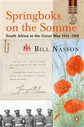 Book cover of Springboks On The Somme - South Africa in the Great War 1914 - 1918 by Bill Nasson