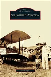 Book cover of Springfield Aviation by Job Conger