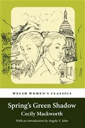 Book cover of Spring's Green Shadow by Cecily MackWorth