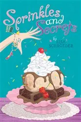 Book cover of Sprinkles and Secrets by Lisa Schroeder