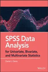 Book cover of SPSS Data Analysis for Univariate, Bivariate, and Multivariate Statistics by Daniel J. Denis