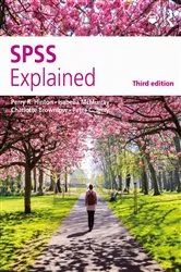 Book cover of SPSS Explained (3rd ed.) by Perry R. Hinton