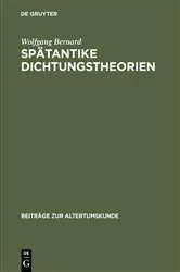 Book cover of Spätantike Dichtungstheorien by Wolfgang Bernard