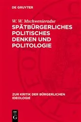 Book cover of Spätbürgerliches politisches Denken und Politologie by W. W. Mschwenieradse