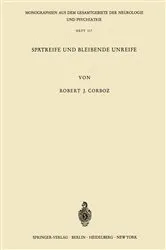 Book cover of Spätreife und Bleibende Unreife by R. J. Corboz