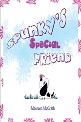 Book cover of Spunky's Special Friend by Maureen Julie McGrath