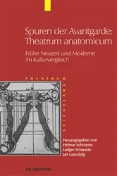 Book cover of Spuren der Avantgarde: Theatrum anatomicum by Ludger Schwarte