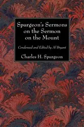 Book cover of Spurgeon’s Sermons on the Sermon on the Mount by Charles H. Spurgeon