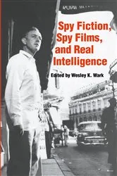 Book cover of Spy Fiction, Spy Films and Real Intelligence by Wesley K. Wark