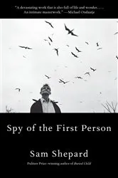 Book cover of Spy of the First Person by Sam Shepard