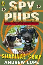 Book cover of Spy Pups: Survival Camp by Andrew Cope