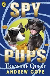 Book cover of Spy Pups: Treasure Quest by Andrew Cope