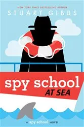 Book cover of Spy School at Sea by Stuart Gibbs