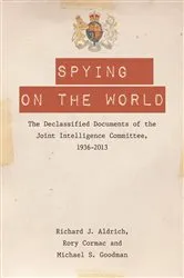Book cover of Spying on the World by Richard J. Aldrich