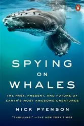 Book cover of Spying on Whales by Nick Pyenson