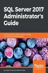 Book cover of SQL Server 2017 Administrator's Guide by Marek Chmel