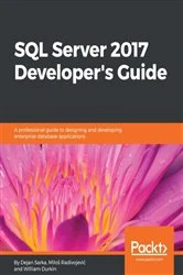 Book cover of SQL Server 2017 Developer's Guide by Dejan Sarka