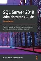Book cover of SQL Server 2019 Administrator's Guide (2nd ed.) by Marek Chmel