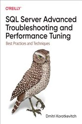 Book cover of SQL Server Advanced Troubleshooting and Performance Tuning by Dmitri Korotkevitch