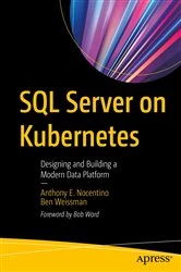Book cover of SQL Server on Kubernetes by Anthony E. Nocentino