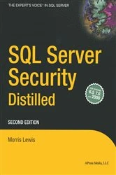 Book cover of SQL Server Security Distilled (2nd ed.) by Morris Lewis