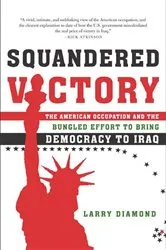Book cover of Squandered Victory by Larry Diamond