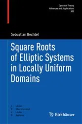 Book cover of Square Roots of Elliptic Systems in Locally Uniform Domains by Sebastian Bechtel