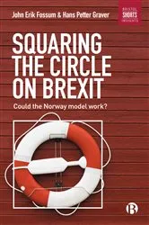 Book cover of Squaring the Circle on Brexit by John Erik Fossum