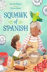 Book cover of Squawk of Spanish by Gabriella Aldeman