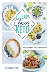 Book cover of Squeaky Clean Keto by Mellissa Sevigny