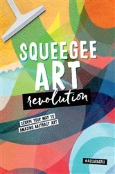 Book cover of Squeegee Art Revolution by Clara Cristina de Souza Rego