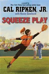 Book cover of Squeeze Play by Cal Ripken Jr.