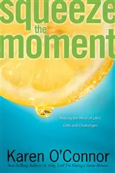 Book cover of Squeeze the Moment by Karen O'Connor