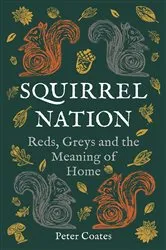 Book cover of Squirrel Nation by Peter Coates